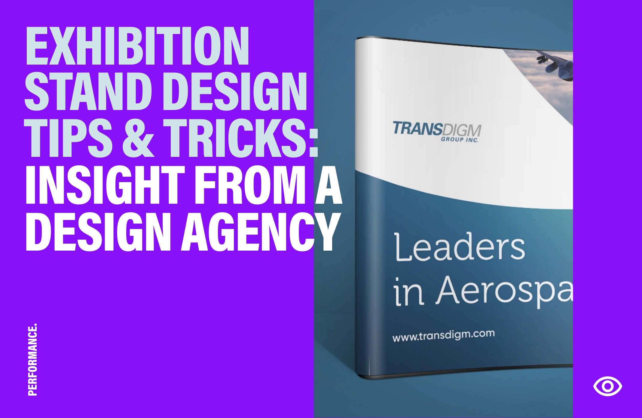 Exhibition Stand Design Tips & Tricks Insight from a design Agency, Performance Category blog thumbnail